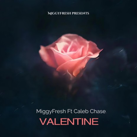 VALENTINE ft. Caleb Chase | Boomplay Music