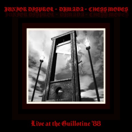 Live at the Guillotine '88 ft. DJ Mada & Junior Disprol | Boomplay Music