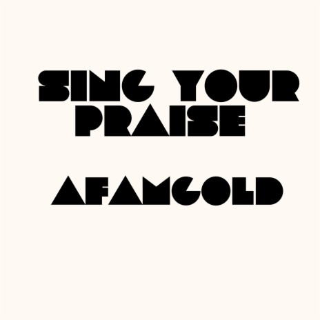 Sing Your Praise | Boomplay Music