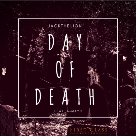 Day of Death ft. A-Mayo | Boomplay Music