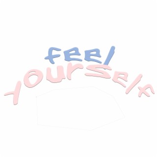 feel yourself (speed up)