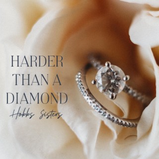 Harder Than A Diamond