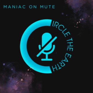 Maniac on Mute