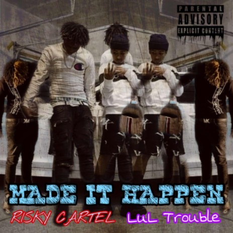 made it happen (feat. Risky Cartel) | Boomplay Music