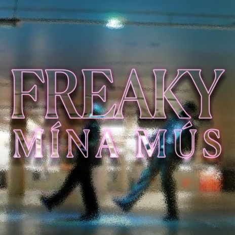 Freaky Mína Mús ft. GOODJOHN & Ronny & DEACON MENACE | Boomplay Music