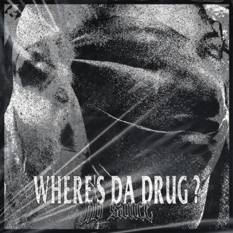 WHERE'S DA DRUG ? | Boomplay Music