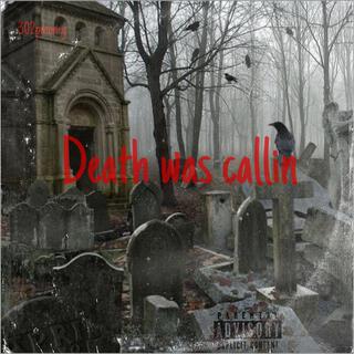 death was Callin'