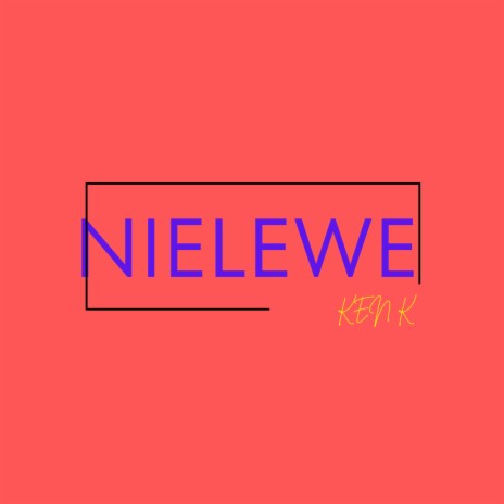 Nielewe | Boomplay Music