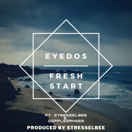 Fresh Start (feat. Stresselbee & Doppleganger)