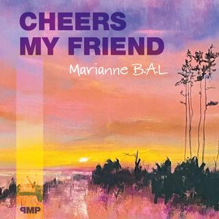 Cheers My Friend lyrics | Boomplay Music