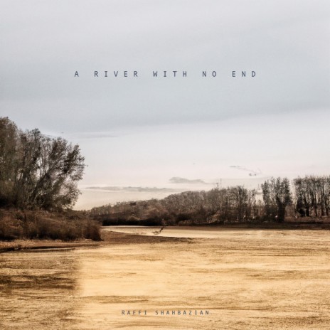 A river with no end | Boomplay Music