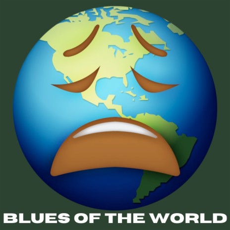 Blues of the World | Boomplay Music