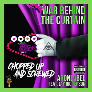 War Behind the curtain (Chopped up and Screwed)