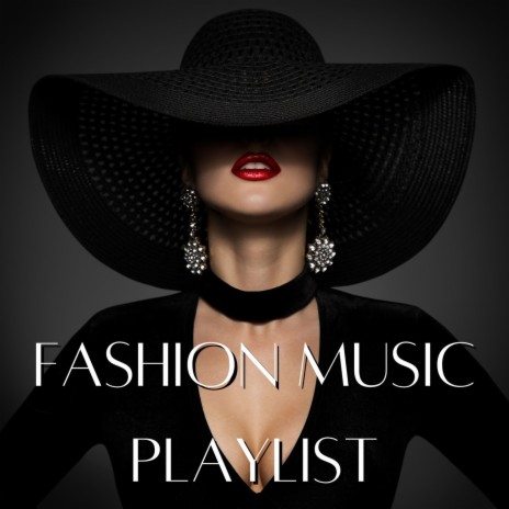 Fashion Music Playlist | Boomplay Music