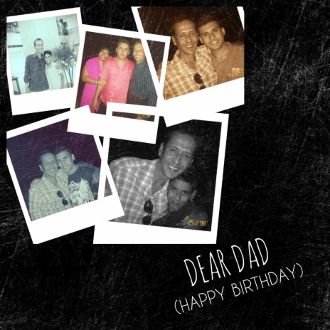 Dear Dad (Happy Birthday)