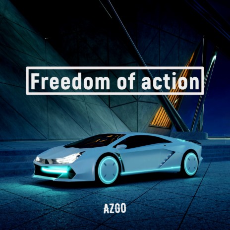 Freedom of Action | Boomplay Music