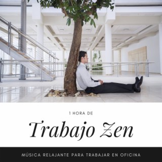 1 Hora de Trabajo Zen: Música Relajante para Trabajar en Oficina