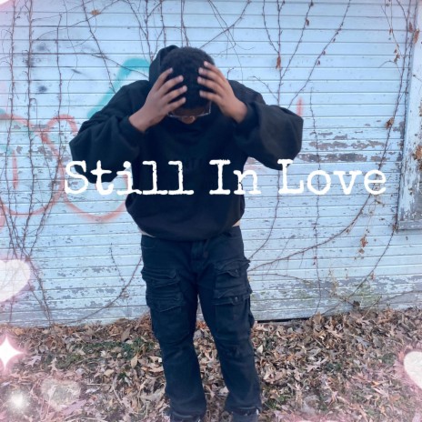 Still In Love | Boomplay Music