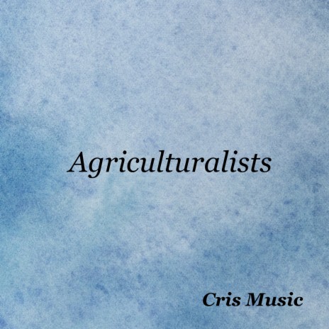 Agriculturalists | Boomplay Music