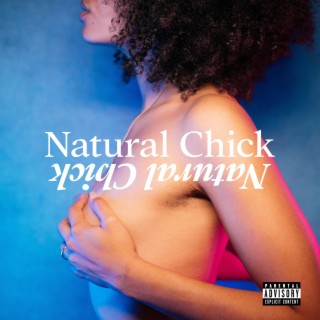 Natural Chick lyrics | Boomplay Music