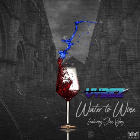 Water2Wine ft. Jess Vybez | Boomplay Music