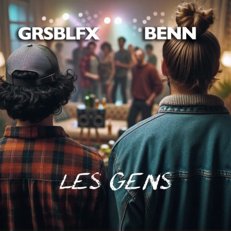 Les Gens ft. GRSBLFX | Boomplay Music