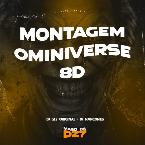 MONTAGEM OMINIVERSE 8D ft. DJ Marcones | Boomplay Music