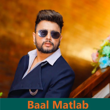 Baal Matlab | Boomplay Music