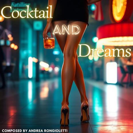 Cocktail and Dreams | Boomplay Music