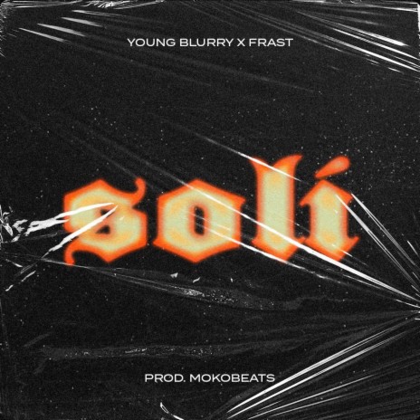 Soli ft. Frast & Mokobeats | Boomplay Music