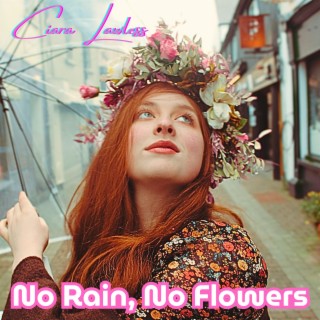 No Rain, No Flowers