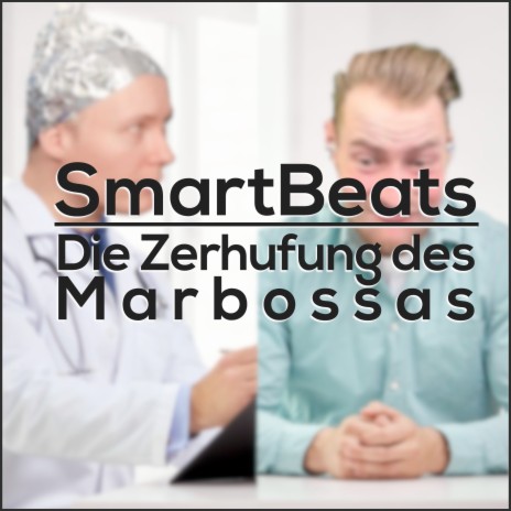 Die Zerhufung des Marbossas | Boomplay Music