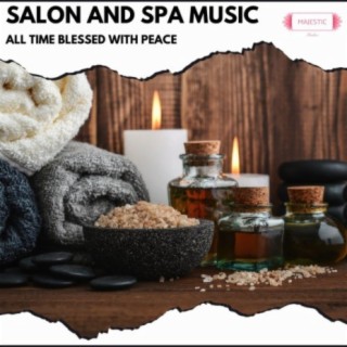 Salon and Spa Music: All Time Blessed with Peace