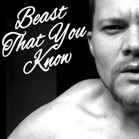 Beast That You Know | Boomplay Music