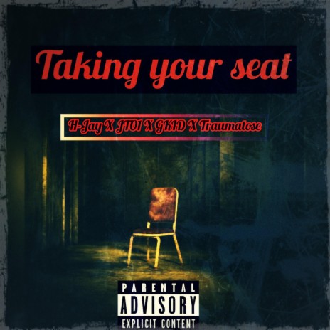 Taking Your Seat ft. J.T.0.1, Gkid MC & Traumatose | Boomplay Music