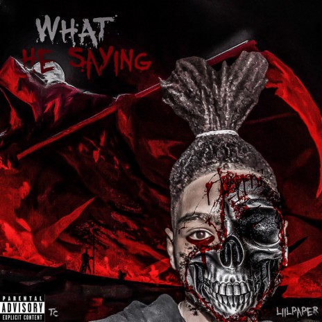 What He Saying | Boomplay Music