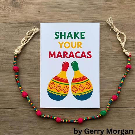 Shake Your Maracas | Boomplay Music