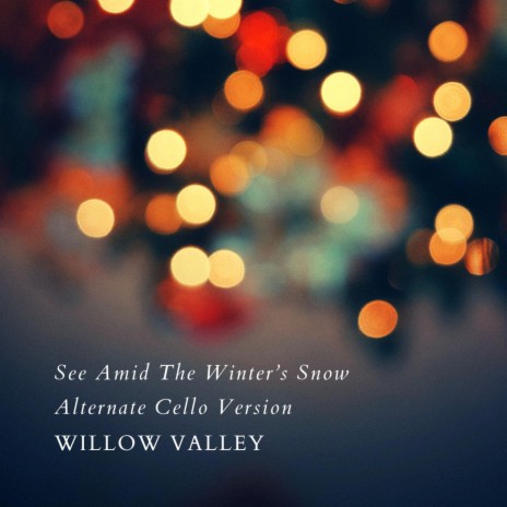 See Amid The Winter's Snow (Alternate Cello Version)