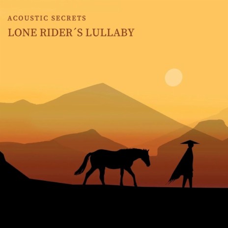 Lone Rider´s Lullaby | Boomplay Music