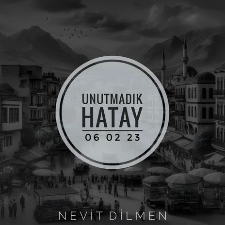 Unutmadık Hatay | Boomplay Music