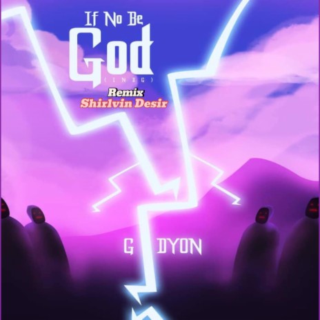 If No Be God (INBG) (Special Version PT2) ft. Shirlvin Desir