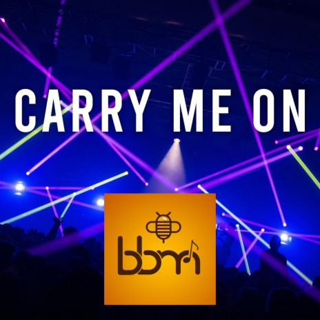 Carry Me On | Boomplay Music