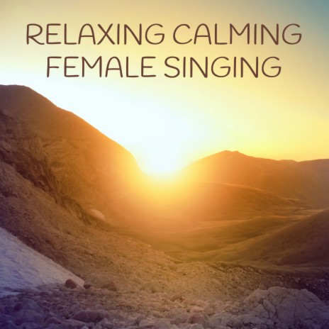 Calming female singing