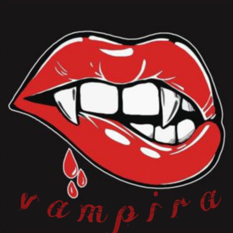 VAMPIRA | Boomplay Music