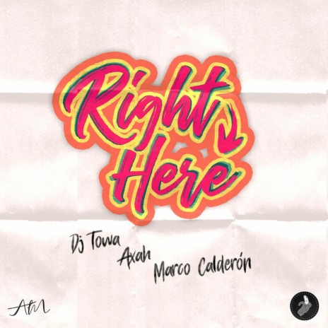 Right Here ft. Marco Calderon & AXAH | Boomplay Music