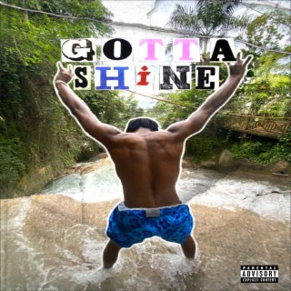 Gotta Shine lyrics | Boomplay Music