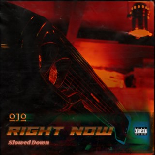 Right Now (Slowed Down) lyrics | Boomplay Music