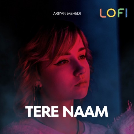 Tere Naam (Lofi) | Boomplay Music