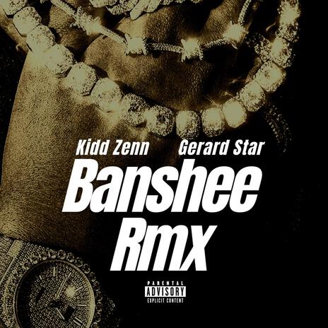 BANSHEE (RMX) ft. GERARD STAR | Boomplay Music