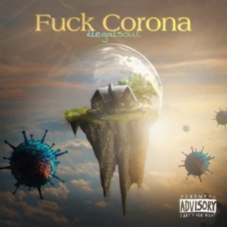 Fuck Corona (feat. Ezzybroke)